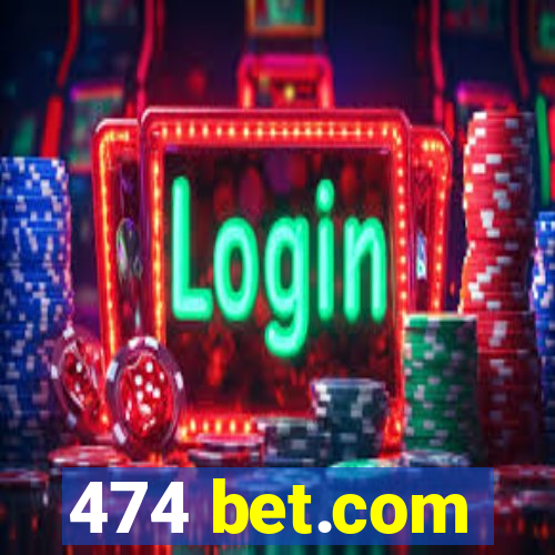 474 bet.com